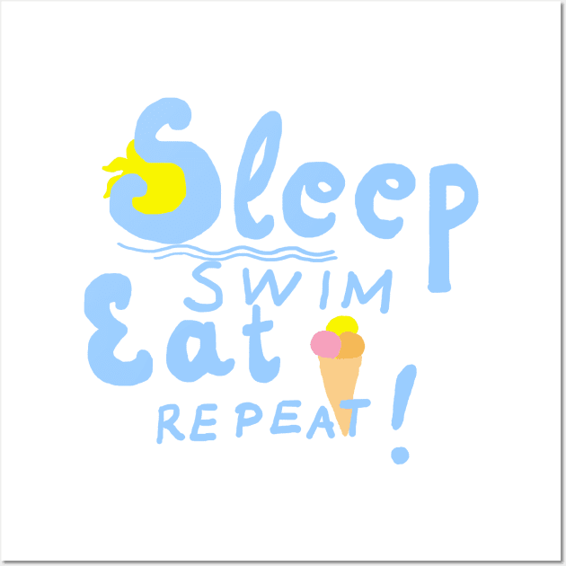 Sleep,swim,eat,repeat! Blue font Wall Art by marahhoma